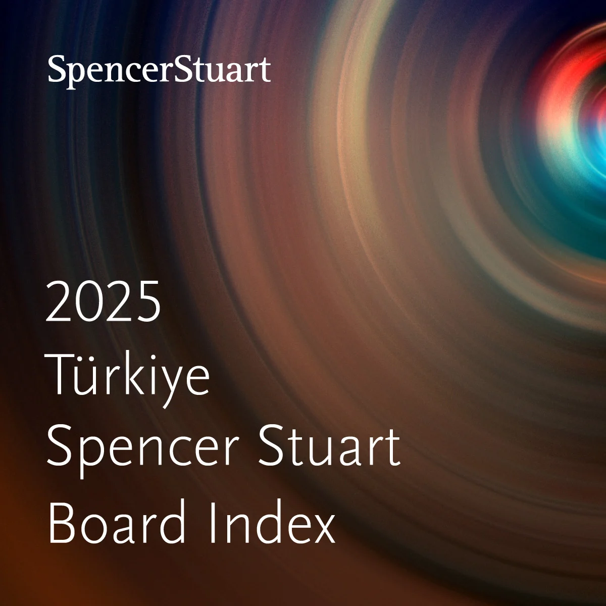 Navigating Modern Governance: The 12th Edition of the Türkiye Spencer Stuart Board Index Unveils the Evolution of BIST 30 Boardrooms